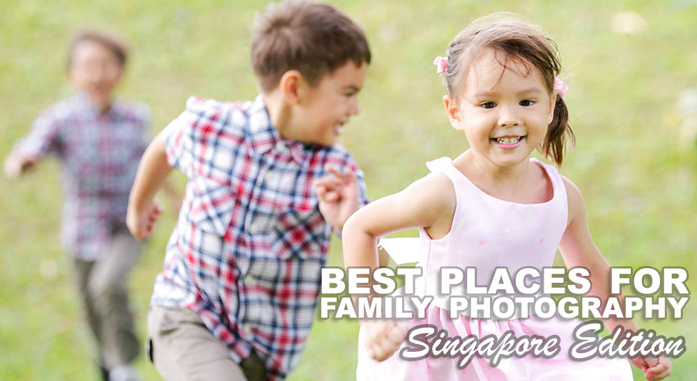 10 Best Places to do a Family Photo Shoot in Singapore